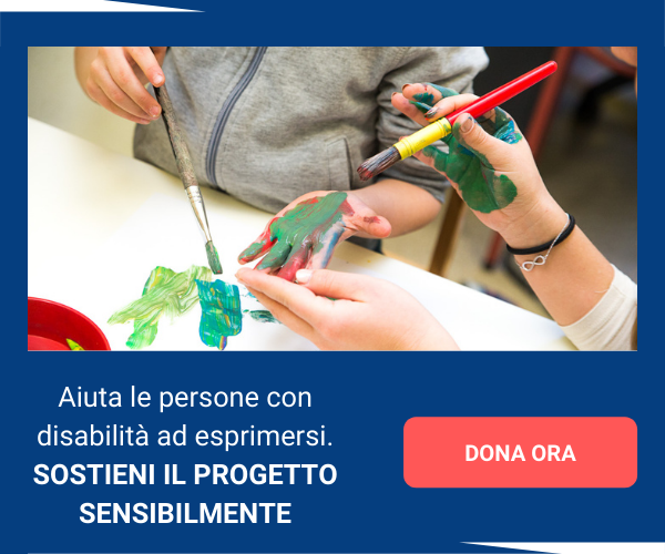 Aiuta le persone con disabilità ad esprimersi. Sostieni il progetto Sensibilmente