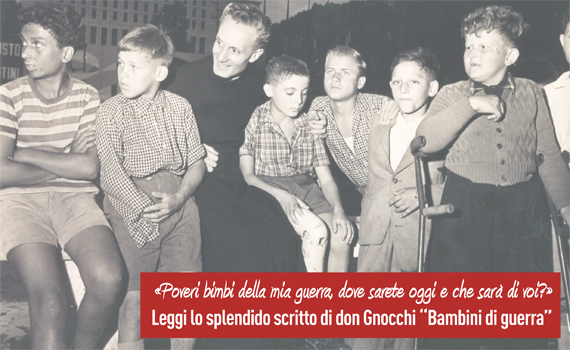 Lo scritto di don Gnocchi: «Bambini di guerra»