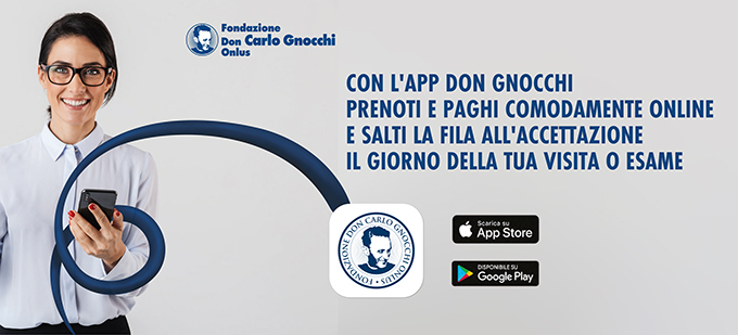 CON L'APP DON GNOCCHI PRENOTI E PAGHI COMODAMENTE ON LINE E SALTI LA FILA DELL'ACCETTAZIONE IL GIORNO DELLA TUA VISITA O ESAME