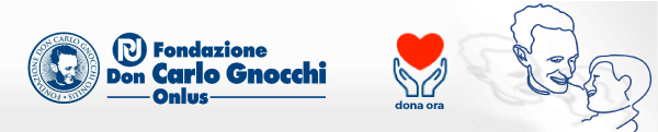 Dona ora alla Fondazione Don Gnocchi